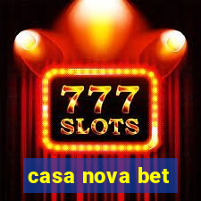 casa nova bet